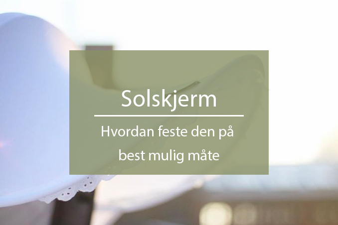 hvordan feste tinkafu solskjerm